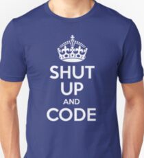 Shut Up And Code Unisex T-Shirt