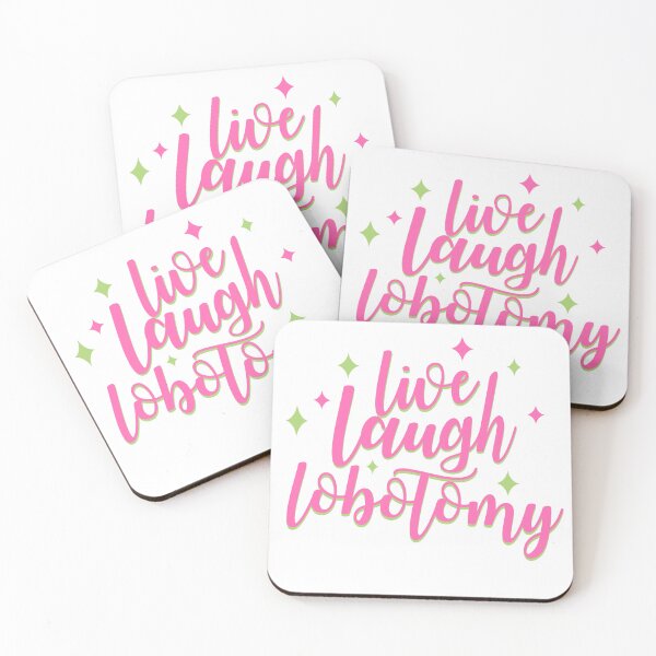 Item preview, Live, Laugh, Lobotomy designed and sold by Adidit.