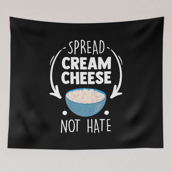 Item preview, Spread Cream Cheese Not Hate Funny Cream Cheese Lover designed and sold by MakeGoodChoices.