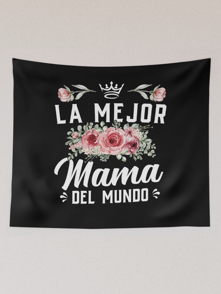 La Mejor Mama Del Mundo Shirt Madre Shirt, LaDia De La Madre Regalo, Regalo  Para Mama, Spanish Mom Gift, Mother's Day Gift For Spanish Mom Essential  T-Shirt for Sale by aymob