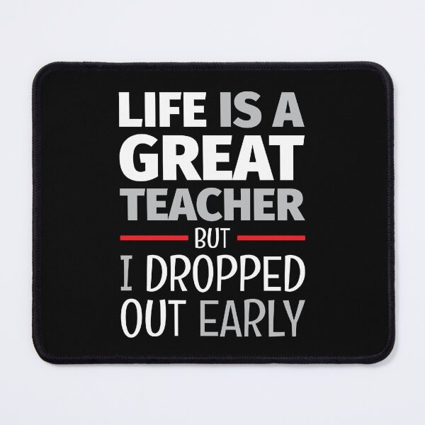 Item preview, School Of Life Lessons And Teaching - Funny Life Quotes And Sayings designed and sold by WIZECROW.