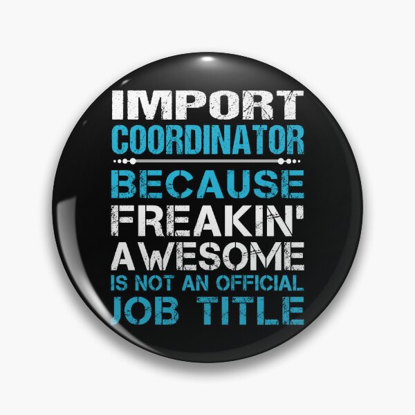 Item preview, Import Coordinator T Shirt - Freaking Awesome Job Gift Item Tee designed and sold by oetate4774.