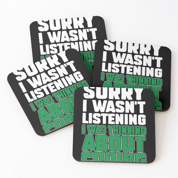 Item preview, Sorry I Wasn't Listening I Was Thinking About Coding Expert designed and sold by MakeGoodChoices.