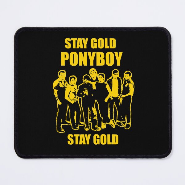Item preview, Stay Gold Ponyboy Stay Gold designed and sold by BFI.