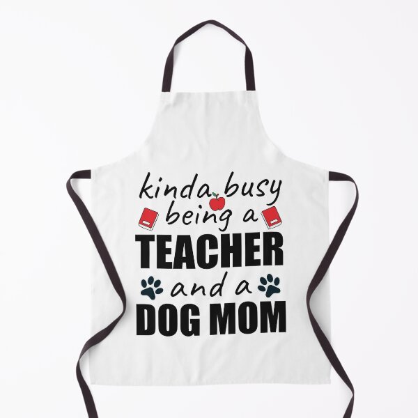 Item preview, Kinda Busy Being A Teacher And A Dog Mom For A Teacher Who Loves dogs designed and sold by beunique5.