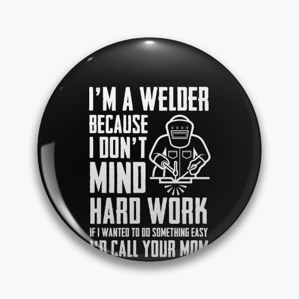 Item preview, Funny Welder Shirt, Welder Gift, Welder Dad Gift T-Shirt, Welder Gifts I'm A Welder Because I don't Mind Hard Work T-shirt Funny Welder Tee designed and sold by aymob.