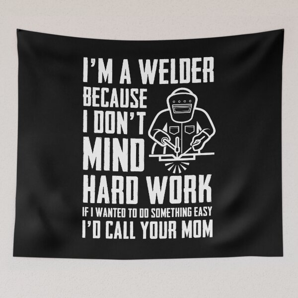 Item preview, Funny Welder Shirt, Welder Gift, Welder Dad Gift T-Shirt, Welder Gifts I'm A Welder Because I don't Mind Hard Work T-shirt Funny Welder Tee designed and sold by aymob.
