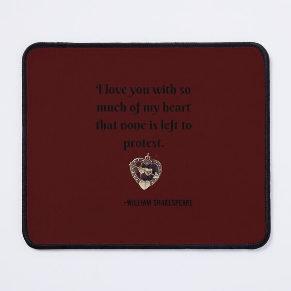 Item preview, William Shakespeare Quote I love you with so much of my heart designed and sold by tomorrowsart.