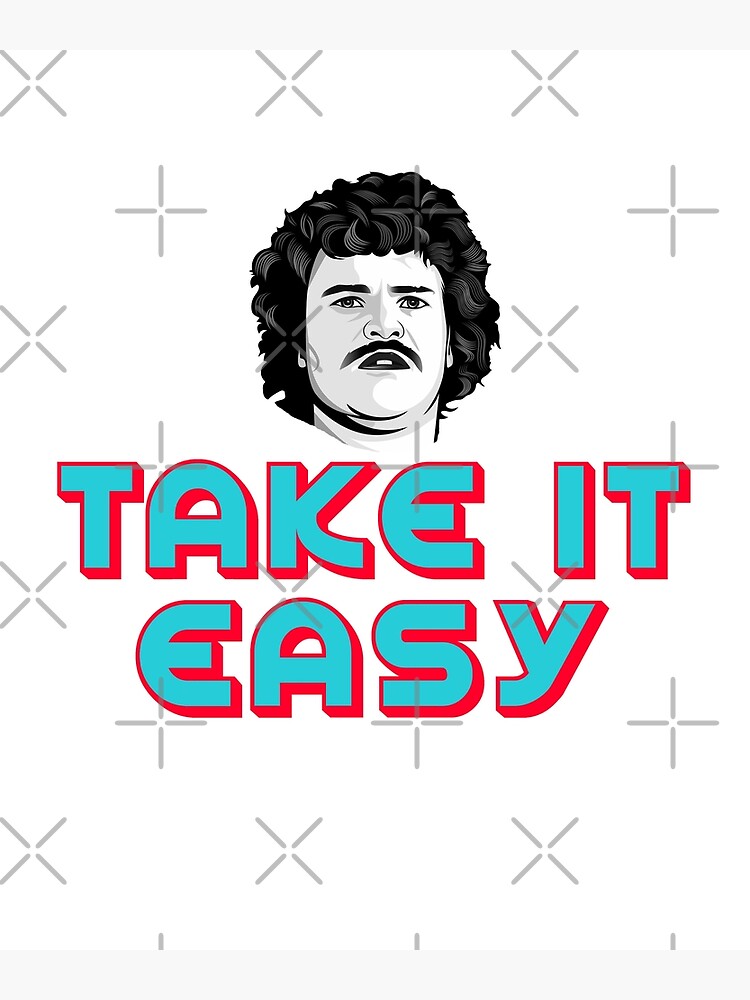 take-it-easy-poster-for-sale-by-barrelroll909-redbubble