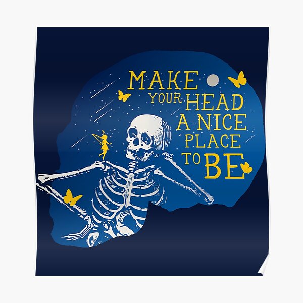 make-your-head-a-nice-place-to-be-funny-skull-positive-motivational