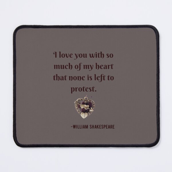 Item preview, William Shakespeare Love Quote I love you with so much of my heart designed and sold by tomorrowsart.
