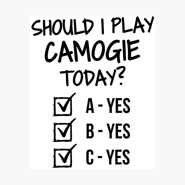 Artikelvorschau, Soll ich heute Camogie spielen? entworfen und verkauft von TheGreenGoat.