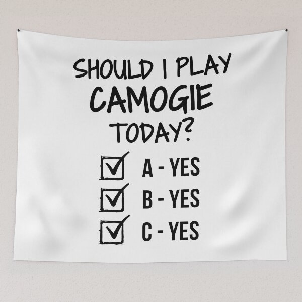 Item preview, Should I play camogie today? designed and sold by TheGreenGoat.