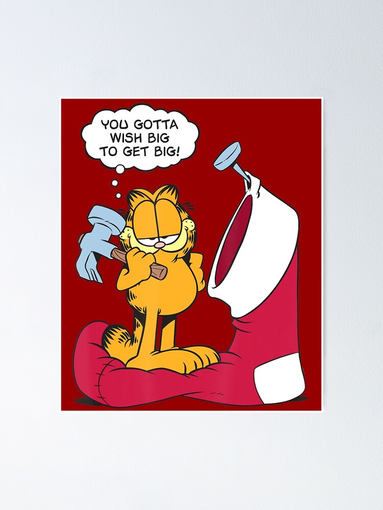 garfield-wish-big-to-get-big-poster-by-dyessus-redbubble