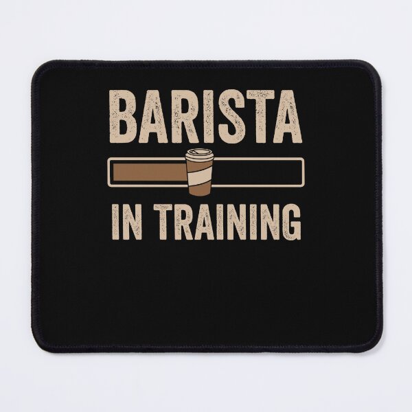 Item preview, Barista In Training Espresso Coffee Baristas designed and sold by dreshirts.