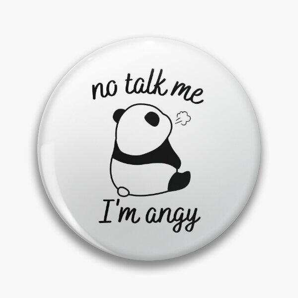 Item preview, Don't Talk To me I'm angy | Cute Panda designed and sold by Africrafts.