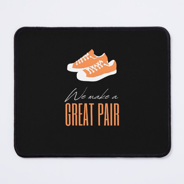 Item preview, WE MAKE A GREAT PAIR designed and sold by FbCreative.