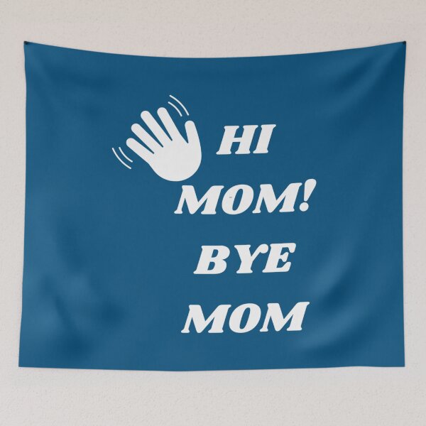 Item preview, hi mom bye mom  designed and sold by MammClothingg.