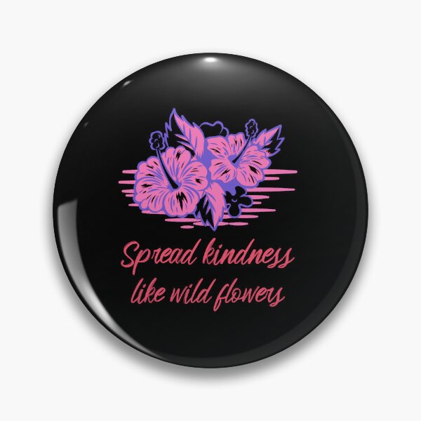 Item preview,  Spread kindness like wild flowers designed and sold by PacePoint.
