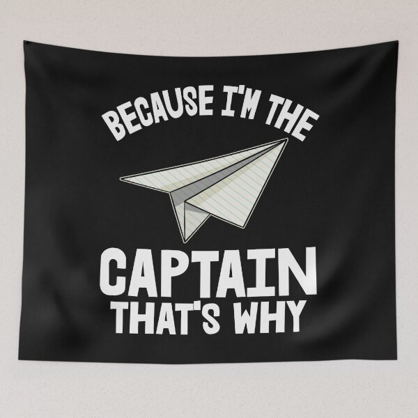 Item preview, Because I'm The Captain Paper Plane designed and sold by Bendthetrend.