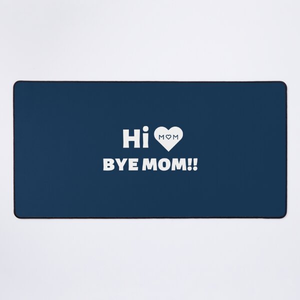 Item preview, Hi Mom Bye Mom          designed and sold by MammClothingg.