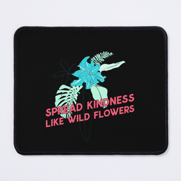 Item preview, Spread kindness like wild flowers designed and sold by PacePoint.