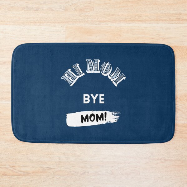 Item preview, Hi mom bye mom - funny mom           designed and sold by MammClothingg.