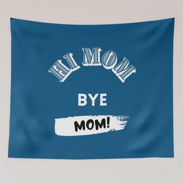 Item preview, Hi mom bye mom - funny mom           designed and sold by MammClothingg.