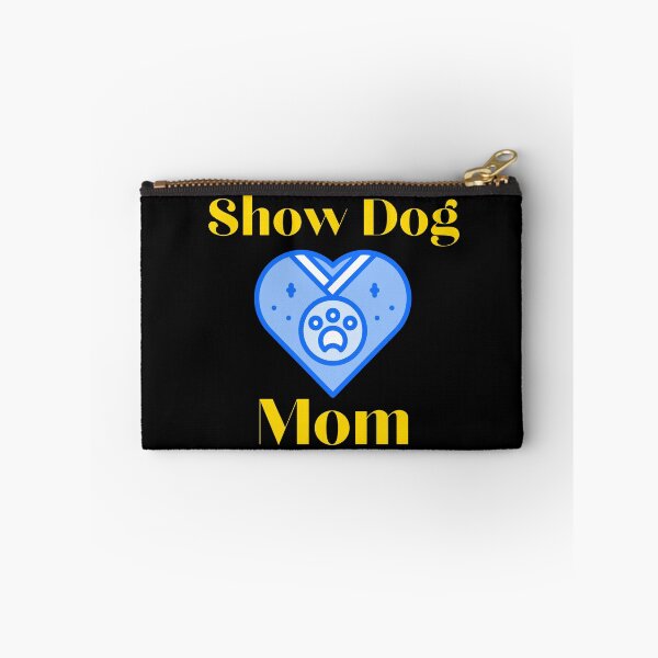 Item preview, Show Dog Mom designed and sold by SameGirlNwTrcks.