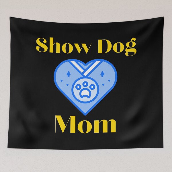 Item preview, Show Dog Mom designed and sold by SameGirlNwTrcks.