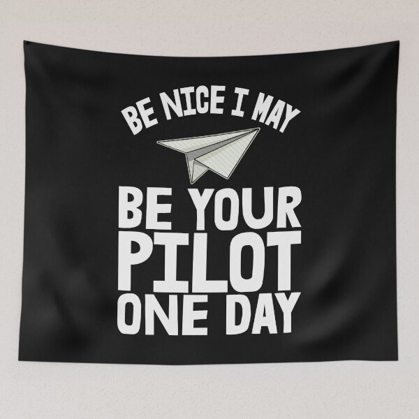 Item preview, Be Nice I May Be Your Pilot One Day Paper Plane designed and sold by Bendthetrend.