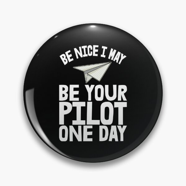 Item preview, Be Nice I May Be Your Pilot One Day Paper Plane designed and sold by Bendthetrend.