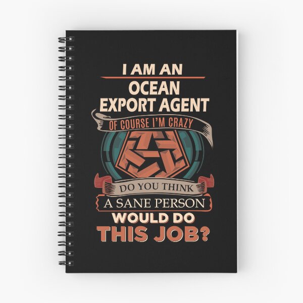 Item preview, Ocean Export Agent T Shirt - Sane Person Job Gift Item Tee designed and sold by vonnie38uo.