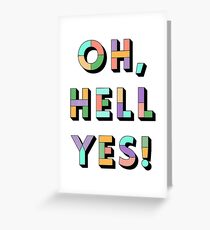 Hell yes Greeting Card
