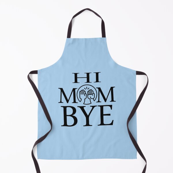 Item preview, Funny mom Quote Hi Mom Bye Mom design gift idea designed and sold by MammClothingg.