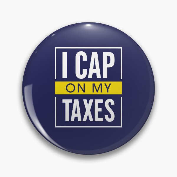 Item preview, I cap on my taxes designed and sold by CrazeeTeez.