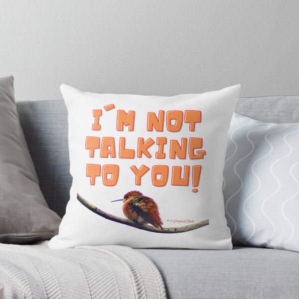Item preview, I'm Not Talking To You! designed and sold by ODesignsNShirts.