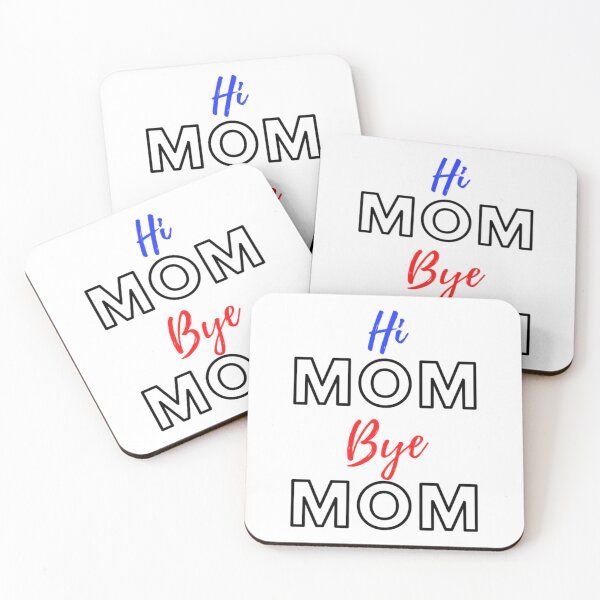 Item preview, Hi Mom Bye Mom       designed and sold by MammClothingg.