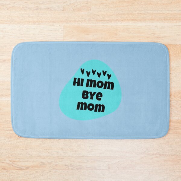 Item preview, HI MOM BYE MOM    designed and sold by MammClothingg.