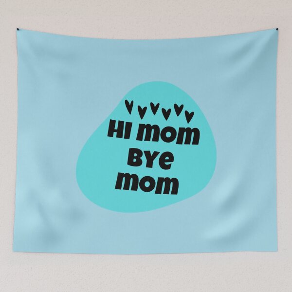 Item preview, HI MOM BYE MOM    designed and sold by MammClothingg.