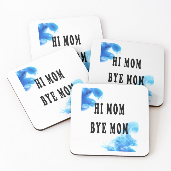 Item preview, Hi Mom Bye Mom                     designed and sold by MammClothingg.