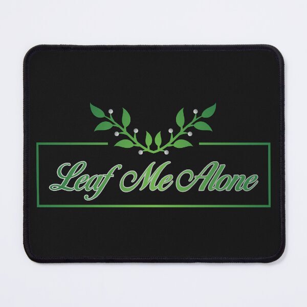 Item preview, Leaf Me Alone designed and sold by Ninanirvana.