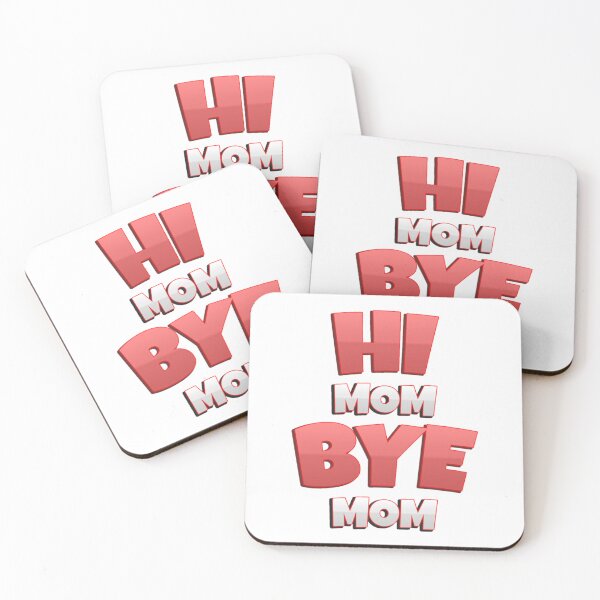 Item preview, Hi Mom Bye Mom Valentine Gift A Funny Quote     designed and sold by MammClothingg.