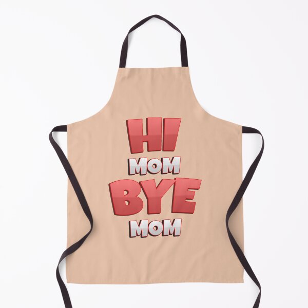 Item preview, Hi Mom Bye Mom Valentine Gift A Funny Quote designed and sold by MammClothingg.