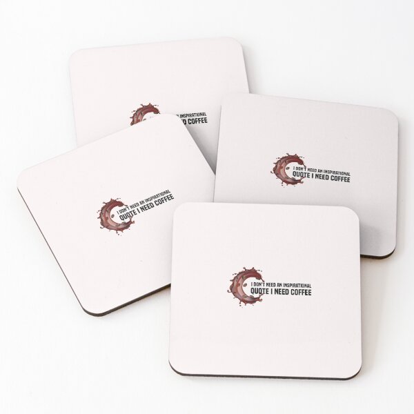 Item preview, i dont need an inspirationnal quote i need coffee designed and sold by Crystakim.