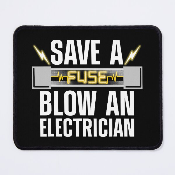 Item preview, Save A Fuse Blow An Electrician Professional Lineman Engineer designed and sold by SageTobias.