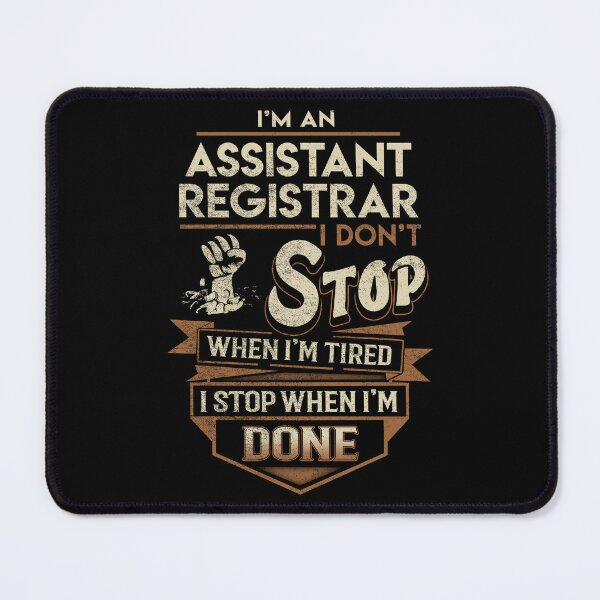 Item preview, Assistant Registrar T Shirt - I Stop When Done Job Gift Item Tee designed and sold by natalinedk.