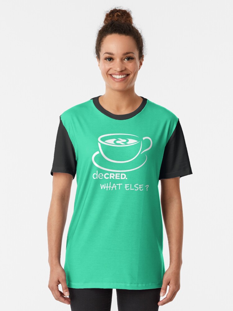 Alternate view of Decred. what else? - DCR Turquoise © v1 (Design timestamped by https://timestamp.decred.org/) Graphic T-Shirt