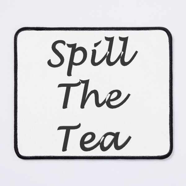 Item preview, Spill The Tea designed and sold by superchele.