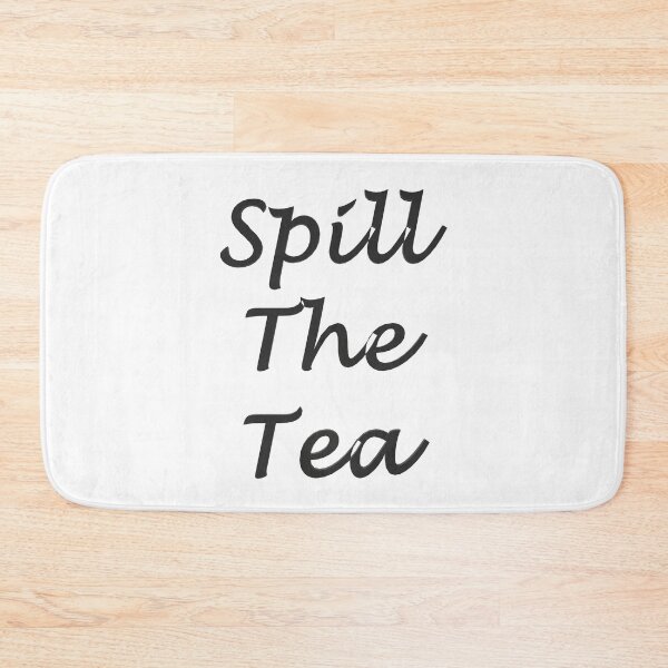 Item preview, Spill The Tea designed and sold by superchele.